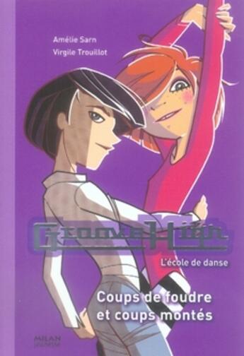 Couverture du livre « Groove high t. 4 ; coups de foudre et coups montés » de Amelie Sarn aux éditions Milan