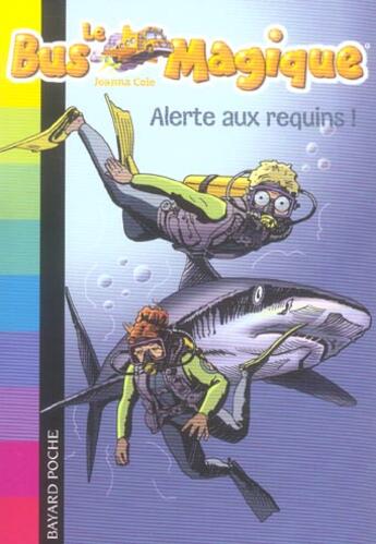 Couverture du livre « Le bus magique t.7 ; alerte aux requins ! » de Joanna Cole aux éditions Bayard Jeunesse