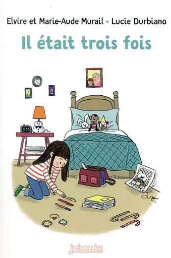 Couverture du livre « Il était trois fois » de Marie-Aude Murail et Lucie Durbiano et Elvire Murail aux éditions Bayard Jeunesse