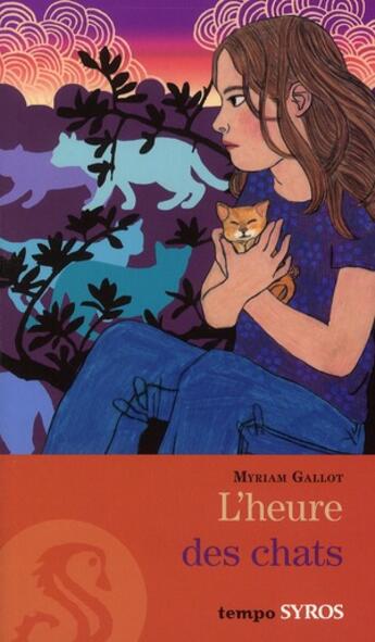 Couverture du livre « L'heure des chats » de Myriam Gallot aux éditions Syros