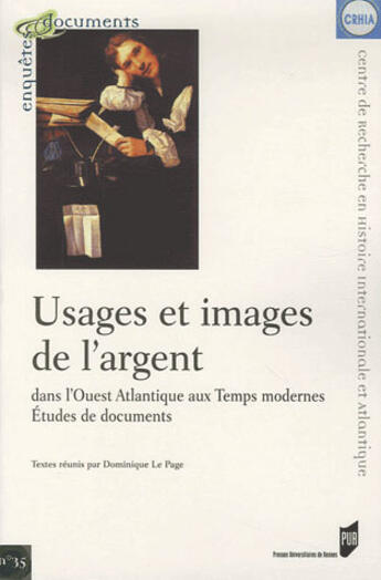 Couverture du livre « Usages et images de l'argent dans l'ouest atlantique aux temps modernes » de Dominique Le Page aux éditions Pu De Rennes