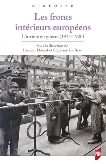 Couverture du livre « Fronts intérieurs européens : l'arrière en guerre (1914-1920) » de Laurent Dornel aux éditions Pu De Rennes