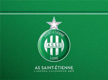 Couverture du livre « L'agenda-calendrier AS Saint-Etienne 2017 » de  aux éditions Hugo Sport