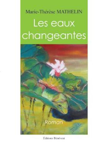 Couverture du livre « Les eaux changeantes » de Marie-Therese Mathelin aux éditions Benevent