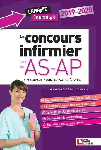 Couverture du livre « Le concours infirmier pour les as-ap ; suivez le coach à chaque étape (édition 2019/2020) » de Alain Rame et Carine Blanchon aux éditions Lamarre