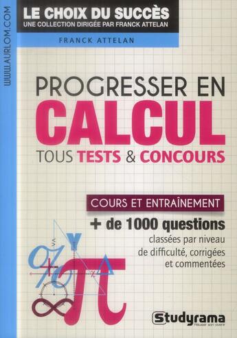 Couverture du livre « Progresser en calcul » de Attelan Franck aux éditions Studyrama