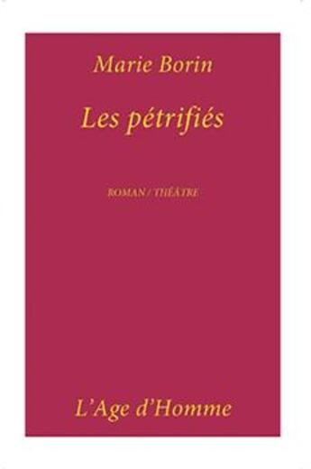 Couverture du livre « Les pétrifiés » de Marie Borin aux éditions L'age D'homme