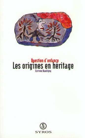 Couverture du livre « Les origines en héritage » de Corinne Daubigny aux éditions Syros La Decouverte