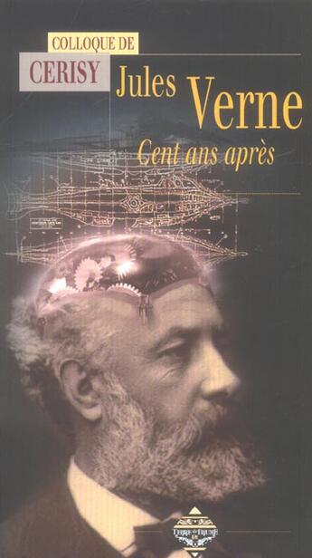 Couverture du livre « Jules verne, 100 ans apres » de Jean-Pierre Picot et Christian Robin aux éditions Terre De Brume