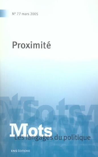 Couverture du livre « MOTS T.77 ; proximité » de Christian Le Bart et Remi Lefebvre aux éditions Ens Lyon