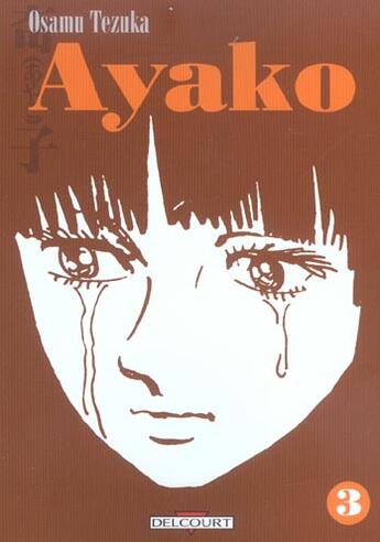 Couverture du livre « Ayako Tome 3 » de Osamu Tezuka aux éditions Delcourt