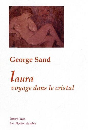 Couverture du livre « Laura ; voyage dans le cristal » de George Sand aux éditions Paleo