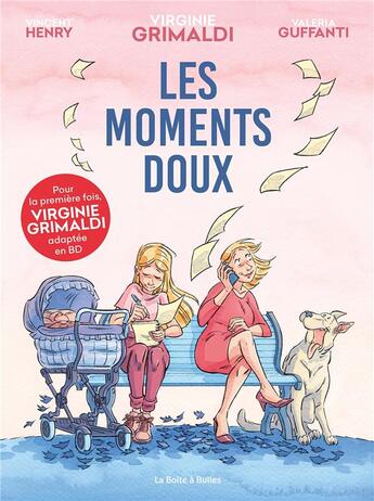 Couverture du livre « Les Moments doux » de Vincent Henry et Valeria Guffanti aux éditions La Boite A Bulles