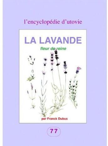 Couverture du livre « La lavande, fleur de reine » de Franck Dubus aux éditions Utovie