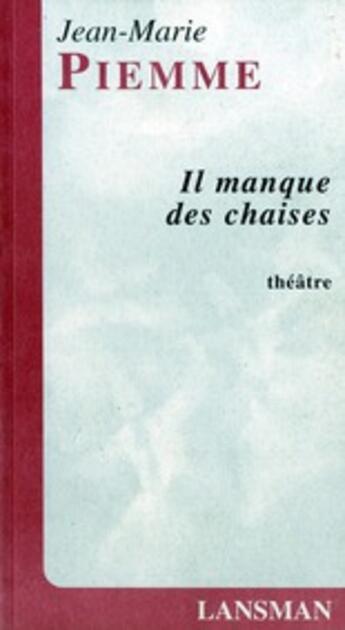 Couverture du livre « Il manque des chaises » de Piemme aux éditions Lansman