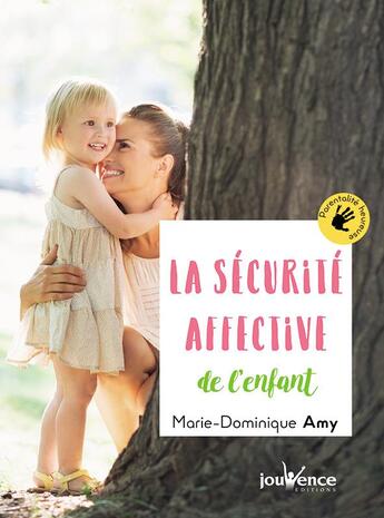 Couverture du livre « La sécurité affective de l'enfant » de Marie Dominique Amy aux éditions Jouvence