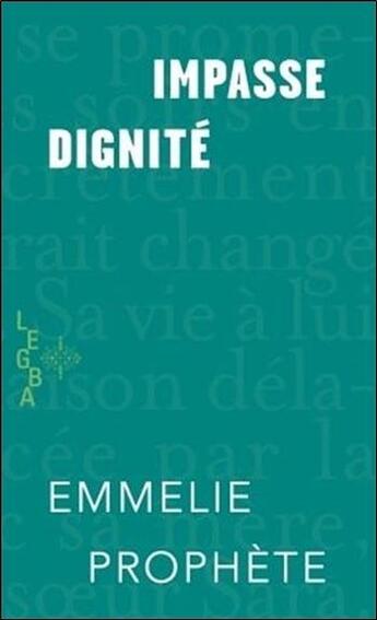 Couverture du livre « Impasse Dignité » de Emmelie Prophete aux éditions Memoire D'encrier