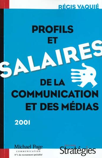 Couverture du livre « Les profils et les salaires de la communication et des medias » de Michael Page aux éditions Strategies