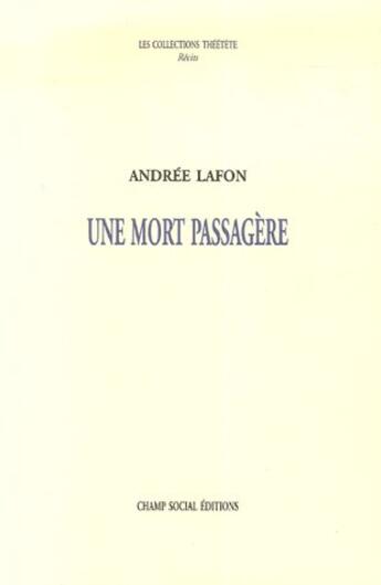 Couverture du livre « Une mort passagère » de Andrée Lafon aux éditions Lucie