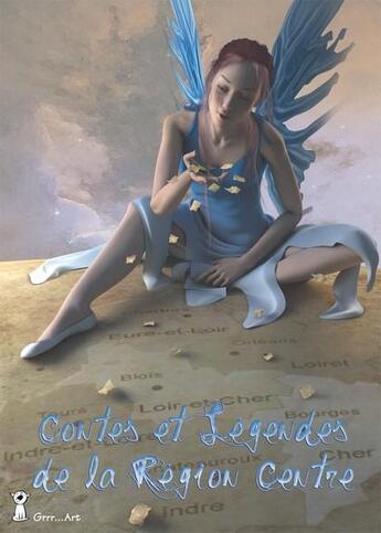 Couverture du livre « Contes et légendes de la région Centre » de  aux éditions Grrr...art