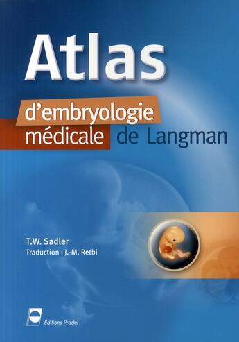 Couverture du livre « Atlas d'embryologie medicale de langmann » de Sadler/Retbi aux éditions Pradel
