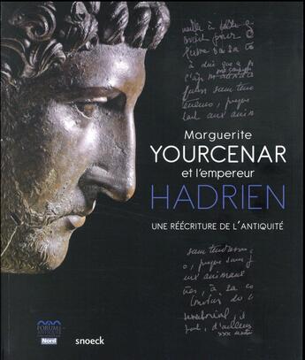 Couverture du livre « Marguerite Yourcenar et l'empereur Hadrien ; musée de Bavay » de  aux éditions Snoeck Gent