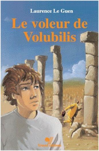 Couverture du livre « Le voleur de Volubilis » de Laurence Le Guen aux éditions Yomad