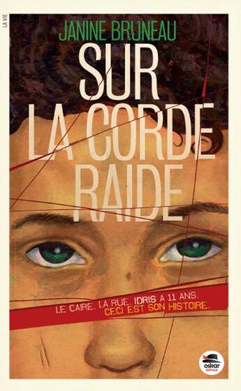 Couverture du livre « Sur la corde raide » de Janine Bruneau aux éditions Oskar