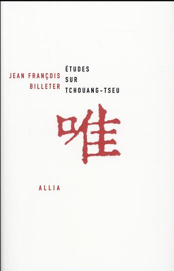 Couverture du livre « Études sur Tchouang-Tseu » de Jean-Francois Billeter aux éditions Allia