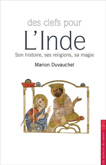 Couverture du livre « Des clefs pour l'Inde » de Marion Duvauchel aux éditions Les Acteurs Du Savoir