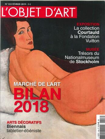 Couverture du livre « L'objet d'art n 553 marche de l'art bilan 2018 - fevrier 2019 » de  aux éditions L'objet D'art