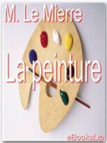 Couverture du livre « La peinture » de Antoine-Martin Le Mierre aux éditions Ebookslib