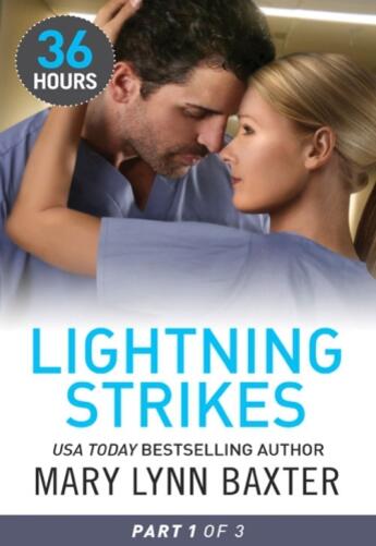 Couverture du livre « Lightning Strikes Part 1 (36 Hours - Book 1) » de Mary Lynn Baxter aux éditions Mills & Boon Series
