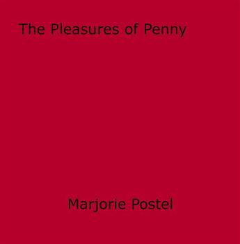 Couverture du livre « The Pleasures of Penny » de Marjorie Postel aux éditions Epagine