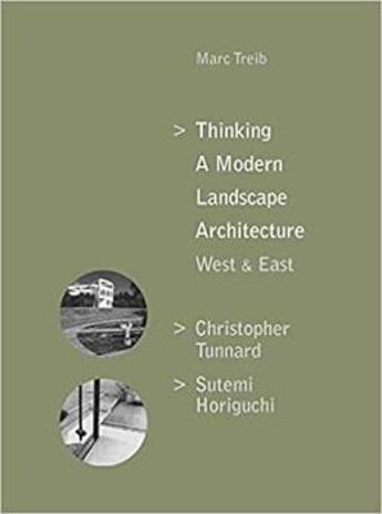 Couverture du livre « Thinking a modern landscape architecture, west & east christopher tunnard, sutemi horiguchi » de Marc Treib aux éditions Antique Collector's Club