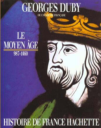 Couverture du livre « Histoire de france tome i le moyen age 987-1460 » de Georges Duby aux éditions Fayard