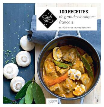 Couverture du livre « 100 recettes de grands classiques français » de  aux éditions Hachette Pratique