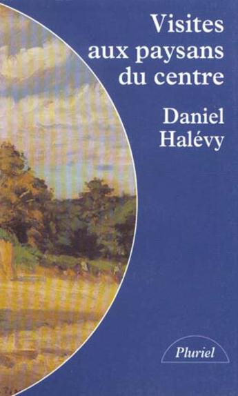 Couverture du livre « Visites aux paysans du centre » de Halevy-D aux éditions Pluriel