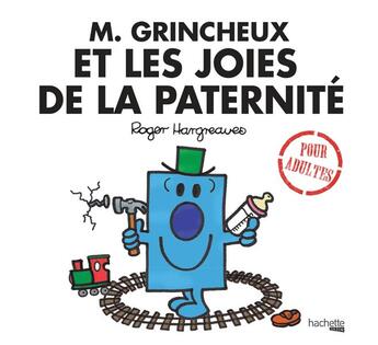 Couverture du livre « Monsieur Grincheux et les joies de la paternité » de Roger Hargreaves et Liz Bankes et Sarah Daykin et Lizzie Daykin aux éditions Hachette Heroes