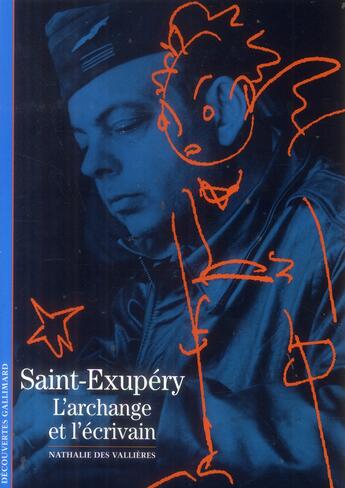 Couverture du livre « Saint-Exupéry ; l'archange et l'écrivain » de Nathalie Des Vallieres aux éditions Gallimard