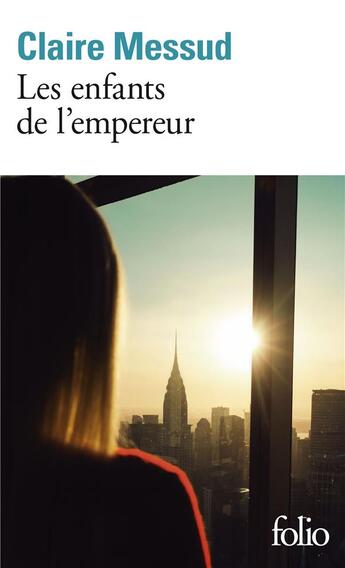 Couverture du livre « Les enfants de l'empereur » de Claire Messud aux éditions Folio