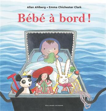 Couverture du livre « Bébé à bord ! » de Emma Chichester Clark et Allan Ahlberg aux éditions Gallimard-jeunesse