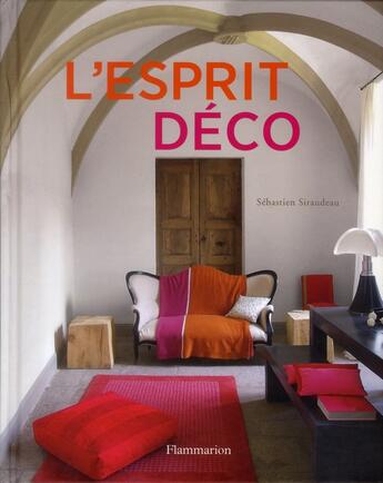 Couverture du livre « L'esprit déco » de Sebastien Siraudeau aux éditions Flammarion