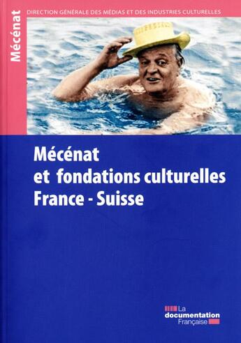 Couverture du livre « Le mécénat et les fondations culturelles en France et en Suisse, convergences et spécificités » de Ministere De La Culture Et De La Communication aux éditions Documentation Francaise