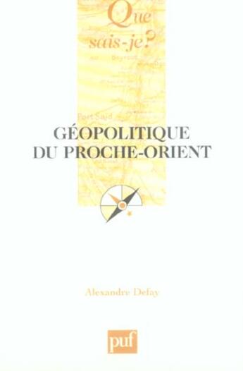 Couverture du livre « Geopolitique du proche-orient n 3 678 qsj 3678 » de Alexandre Defay aux éditions Que Sais-je ?