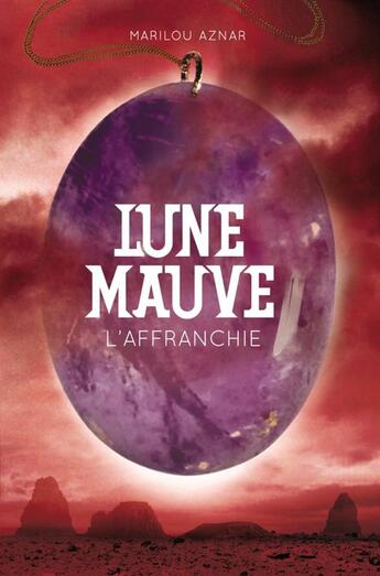 Couverture du livre « Lune mauve - t03 - l'affranchie » de Aznar Marilou aux éditions Casterman