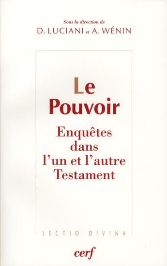 Couverture du livre « Le pouvoir - Enquêtes dans l'un et l'autre Testament » de Andre Wenin aux éditions Cerf