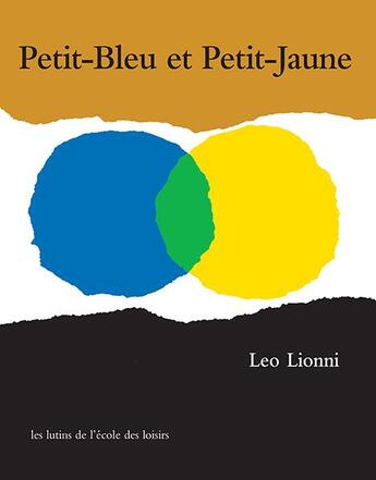 Couverture du livre « Petit-bleu et petit-jaune » de Leo Lionni aux éditions Ecole Des Loisirs