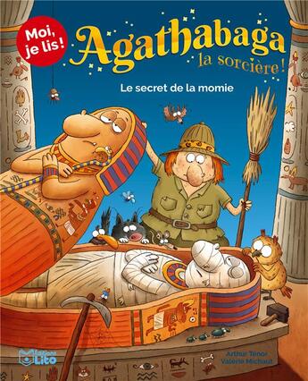 Couverture du livre « Agathabaga la sorcière ; le secret de la momie » de Arthur Tenor et Valerie Michaut aux éditions Lito