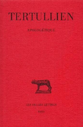 Couverture du livre « Apologétique » de Tertulien aux éditions Belles Lettres